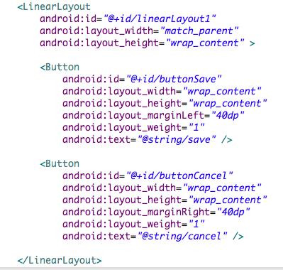 Figure 2: xml button views and their properties From Figure 2 you can see that both buttons have the same weight: android:layout_weight="1".