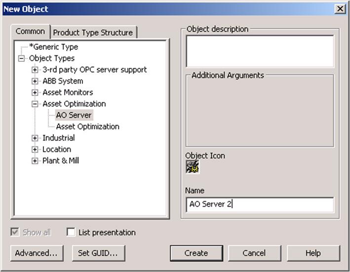 Section 16 Asset Optimization Adding Additional AO Servers to the System 13. Select New Object from the context menu that appears. This opens the New Object dialog as shown in Figure 94.