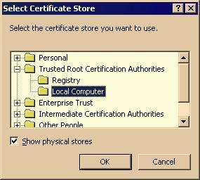 Select the Show physical stores check box, then expand the Trusted Root Certification Authorities folder. 6. Select the Local Computer folder and click OK. 7.