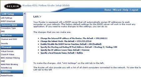 Manually Configuring your Router Changing LAN Settings All settings for the internal LAN setup of the Router can be viewed and changed here.