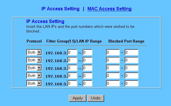 4-3 Access Control The Access Control feature allows administrators to block certain users from accessing the Internet or specific applications.