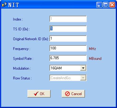 The interface will show as below after the NIT parameters being added: :The Modify button will trigger a modify window and allow user to modify the selected items in the NIT.