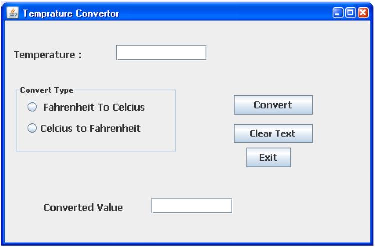 (i) On the Action event of the Clear button the text fields and radio buttons get clear. (ii) On the Action event of the Exit button the application gets closed.