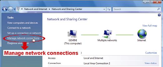 For Windows Vista users: a) Select (start) Control Panel Network and Internet to enter the Network and Sharing Center. Then, click Manage network connections (If you re in Category View ).