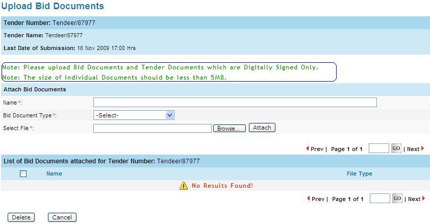 Figure 14 Upload Bid Documents Screen 11. You can attach only Digitally Signed bid documents from your local machine and upload them. 12. Type the name of the document in the Name field. 13.
