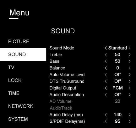 2. SOUND 2.1 Sound Mode - When highlighted, press LEFT/RIGHT navigation button to select an option. Available options: Standard, Music, Movie, Sports, Personal. Treble / Bass: adjustable value: 0-100.