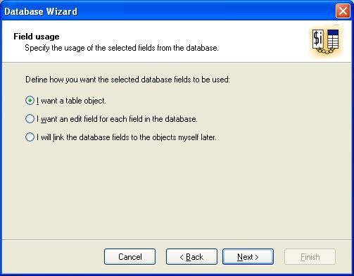 Database Wizard: Field Usage Database Wizard: Field usage Select how the database fields should be used on the form. I want a table: A table object is used on the form and linked to the database.