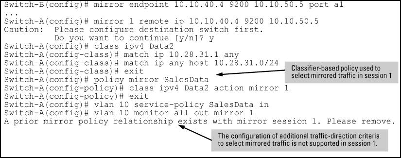 If a mirroring session is configured with a classifier-based mirroring policy on a port or VLAN interface, no other traffic-selection criteria (MAC-based or all inbound and/or outbound traffic) can