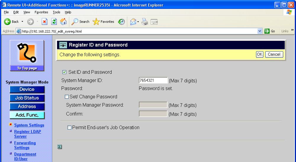 To specify the System Manager ID and System Password: Click [Register ID and Password] on the Edit System Settings page. For help, see the screen shot in To specify the System Settings:, on p. 4-5.