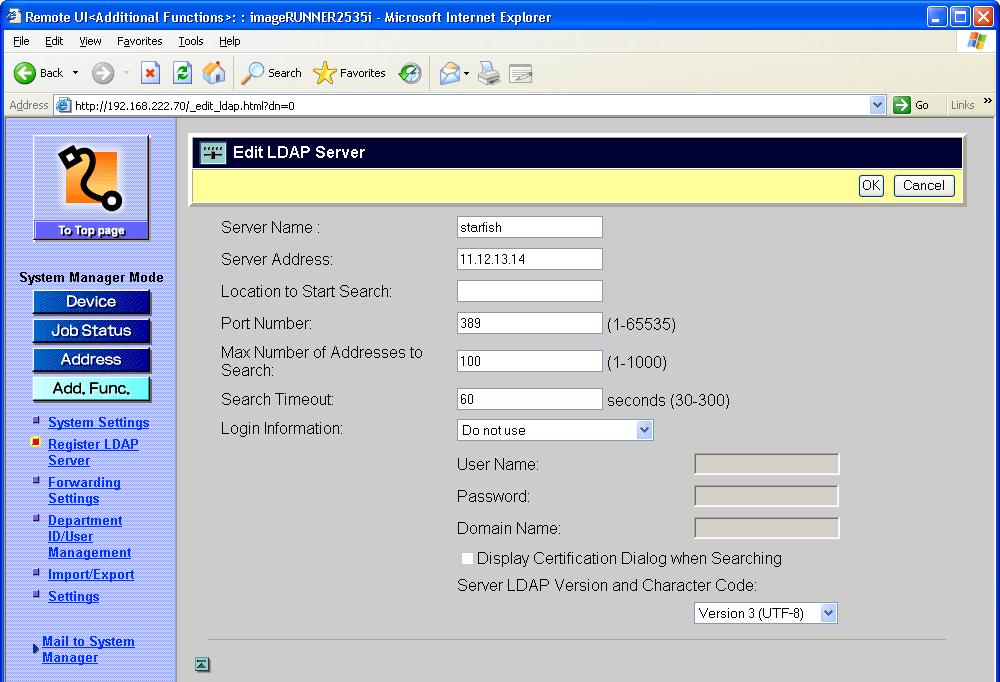 To edit the LDAP server: Click the LDAP server name you want to edit on the page shown in step 1. The Edit LDAP Server page is displayed. Edit the settings as necessary click [OK].