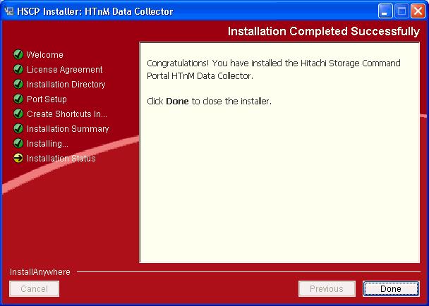 Installed Services Figure 2-12: HTnM Data Collector Installation Completed The Tuning Manager Data Collector is installed. 11.To close the installer, click Done.