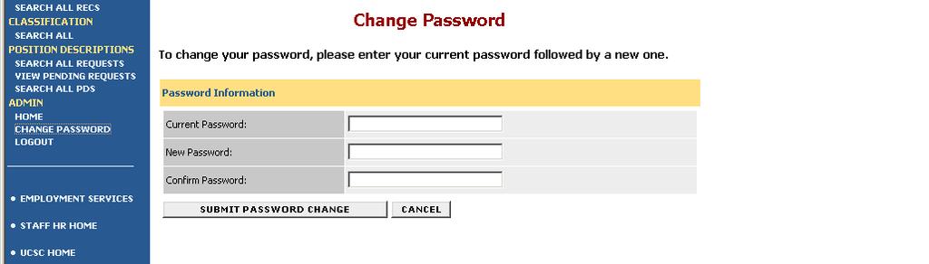 ADMINISTRATIVE FUNCTIONS Changing Your Password To change your password, click the Change Password link under the Admin section of the left