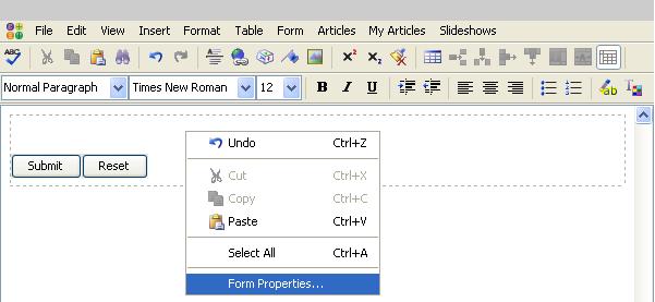 Set the Form Properties To do this, place your cursor inside the form, right click, and select Form Properties. Complete the Form Properties.