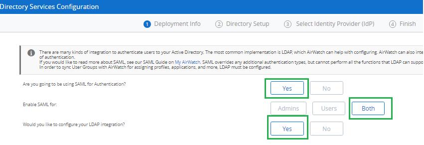 2. Click Configure in the Directory Services dialog box. This will take you to the Deployment Info section. 3. Select Yes, for the option Are you going to be using SAML for Authentication? 4.