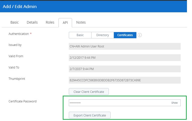 5. Click Generate Client Certificate. 6. Click Save to create the client certificate. Export the AirWatch Administrator Client Certificate 7.