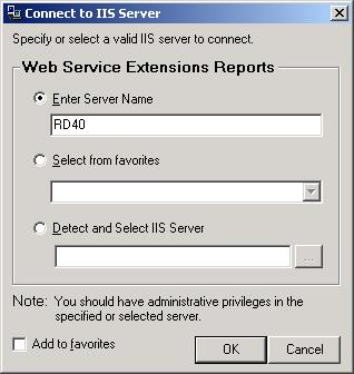 Chapter-5- Web Service Extensions Reports Enter a server name in the textbox. Or Select a server from the Favorites dropdown.