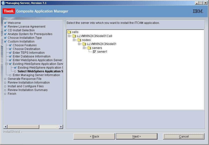 g. Naigate to select the serer, and click Next. 18. After completing the steps to set up your IBM WebSphere Application Serer, the Enter Managing Serer Information panel is displayed.