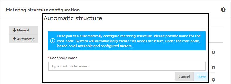 Main menu: Management Metering Structure: Automatic Structure With the Automatic Structure, a configuration window for the main node opens Here, you need to enter the name of the building to which