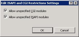 In the Edit ISAPI or CGI Restrictions Settings dialog box, select either Allow unspecified CGI modules or Allow