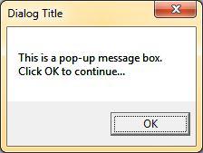 2.1.1 MsgBox The MsgBox procedure displays a graphical popup message box with an optional caption. (This works when the program is running in a console window.