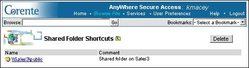 Chapter 5. Browse File Shortcuts If there are shared folders on servers within your company's Corente network that a user accesses often, the user can save these shares on the Shortcuts page.