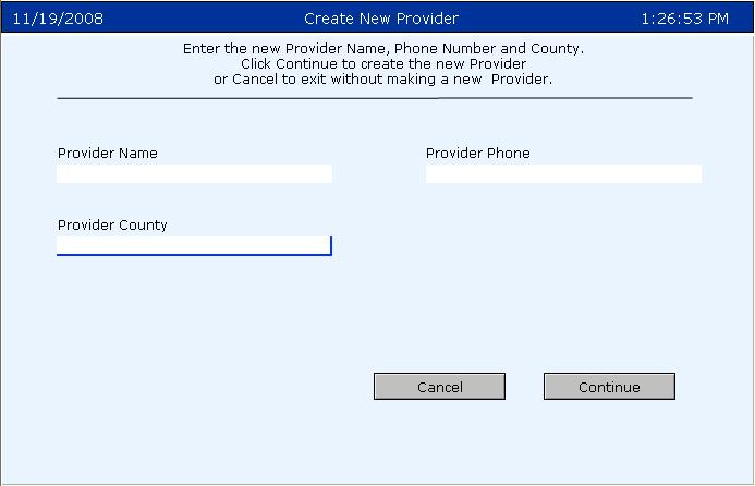 Step 4. Select the NEW option from the menu. The Create New Provider screen will be displayed (see Figure 6). Figure 6 Create New Provider Screen Step 5.