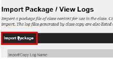 Import Packaged Assessments and Resources This process allows users to import class content