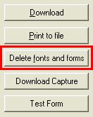 under [Print font sample]. 9. Click [Download]. Deleting Downloaded Fonts (and Forms) Caution!