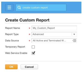 Figure 18: Creating a custom report. 1. Add desired attributes to the custom report. 2. If you wish to change the imported attribute s name, modify the Column Heading Override XML Alias column. 1. Add the Workday ID attribute to the custom report.