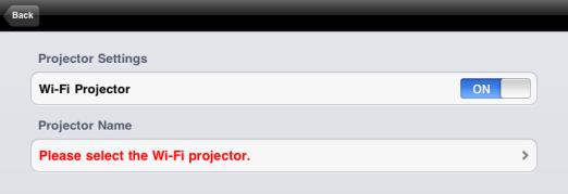 Tap on the [Projector] icon in the toolbar and go to the projector configuration screen.