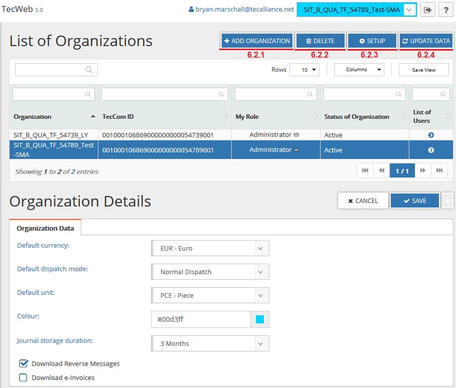 Administration Figure 14: Administration of Organizations 6.2.1 Creating a new organization To create a new organization, you need a TecCom ID and the corresponding password of the organization.