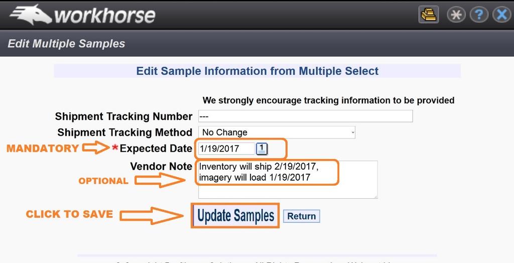 Inputting Mandatory Expected Dates & Vendor Notes Input Status All items on your Workhorse dashboard require an Expected Date regardless of Sample Status.