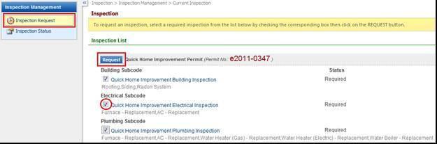 4 Inspection Manager The Inspection Manager is used to handle any inspection related tasks. Such as Make Inspection Request, Check Inspection Status of the permit application.