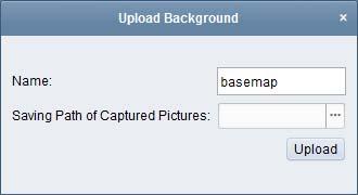 3. Set a user defined name for the background picture and click to select a picture file. 4. Click Upload to upload the picture. 5.
