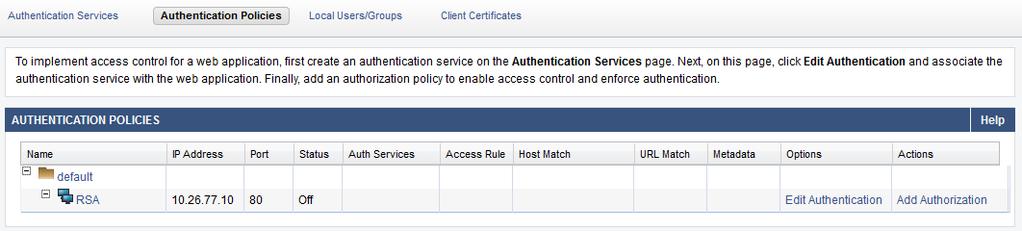 Step 3: Associate the RSA SecurID Authentication Service with a Service on the Barracuda Web Application Firewall 1. 2. 3. From the ACCESS CONTROL tab, select the Authentication Policies page.