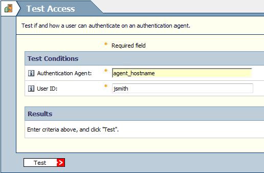 Test a User s Ability to Authenticate Use the Test Access feature to check if a user has access to a specific authentication agent.