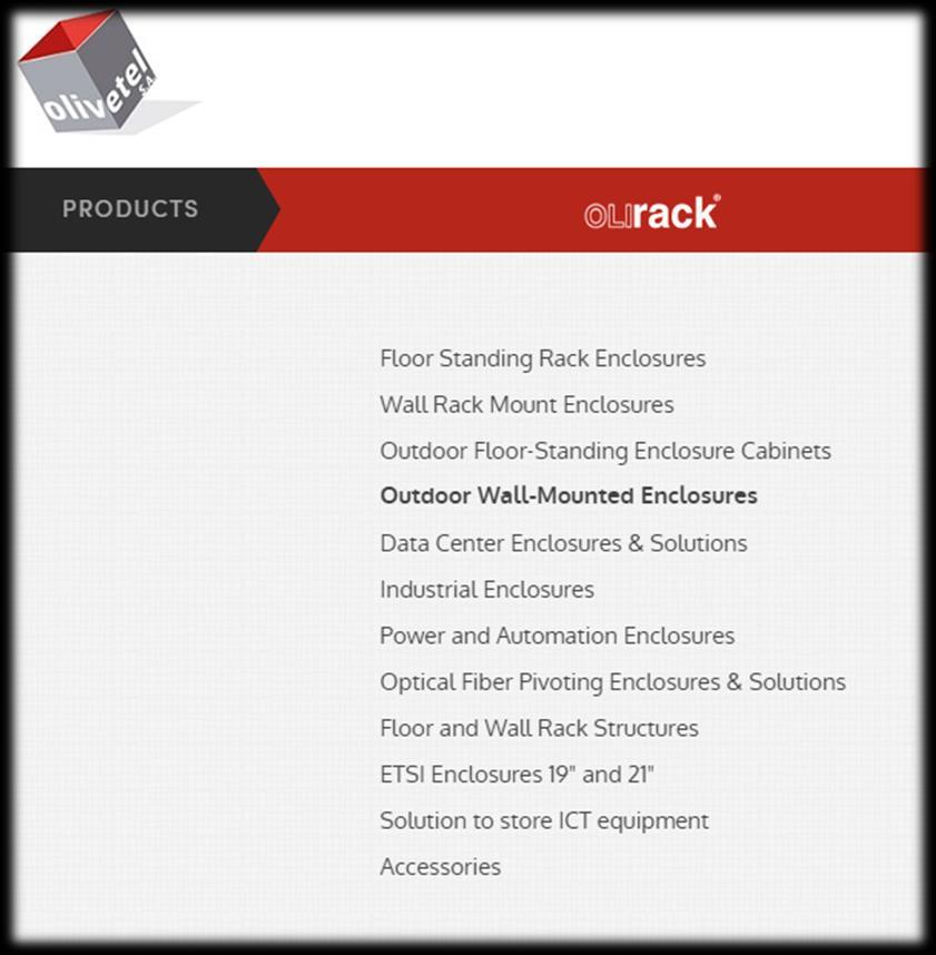 Products OLIRACK Outdoor Wall-Mount Cabinets The OLIRACK OUTDOOR WALL-MOUNT CABINETS range