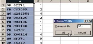 option, and select WIDTH. A COLUMN WIDTH window will open. Enter the value 30 in the box and click OK.