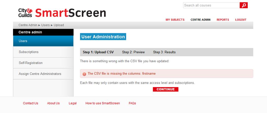 Invalid CSV format If you see this error there is something in the data that SmartScreen does not like. This could be extra columns or commas in the data.