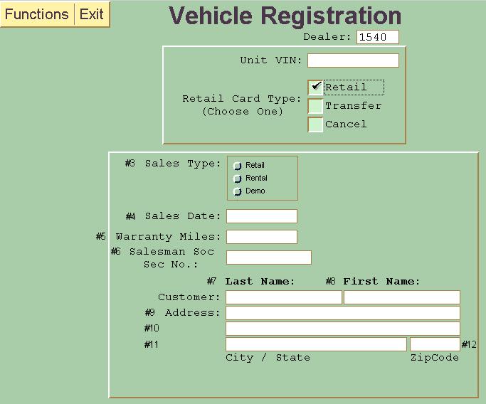 TO ENTER THE RETAIL REGISTRATION INFORMATION: An empty screen like the above will be shown. Enter the retail registration information on the screen.