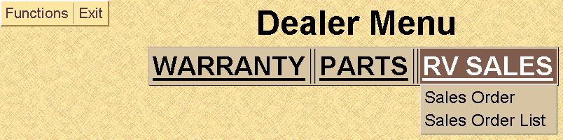 SECTION E: SALES WIN NET TO ACCESS THE DEALER RV SALES MENU: Click on RV Sales Tab. GENERAL RULES FOR ALL RV SALES MENU FUNCTIONS: You may only access sales for your own dealer number.