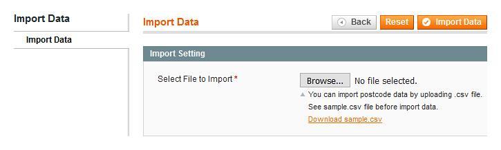 4 Import Postcode Import Data Select File to Import: You can import postcode