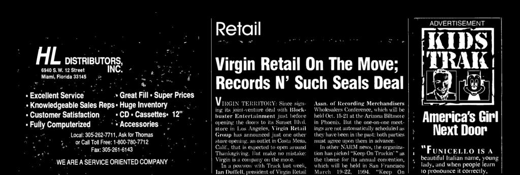 store in Los Angeles, Virgin Retail Group has announced just one other store opening, an outlet in Costa Mesa, Calif., that is expected to open around Thanksgiving.