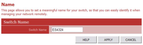 3 Configuring the Switch Displaying the System Name You can identify the system by displaying the device name. Field Attributes Switch Name A name assigned to the switch system.