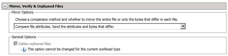 Mirror, Verify & Orphaned Files Mirror Options Choose a comparison method and whether to mirror the entire file or only the bytes that differ in each file. Do not compare files. Send the entire file.