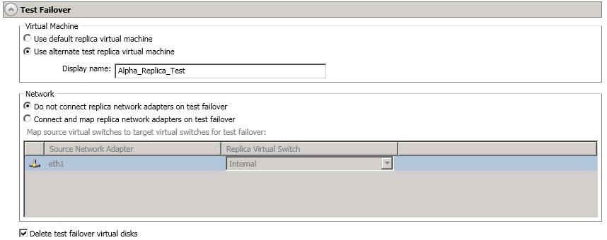 Use default replica virtual machine Select this option to use the same replica virtual machine that will be used for live failover for the test failover.