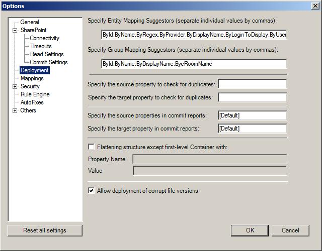 Deployment Figure 85: Options Window Deployment Table 27: Deployer Options Deployment Option Specify Entity Mapping Suggestors (separate individual values by commas) Specify Group Mapping Suggestor