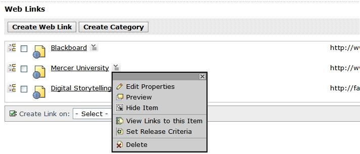 Editing Web Links You can edit web link properties, hide items, view and delete Web Links using the Web Link Action Link. 1.