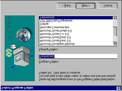 Figure 2.1.5 - Program Folder Dialog 2.1.1 Windows 95 If your computer does not have Microsoft Internet Explorer 5.