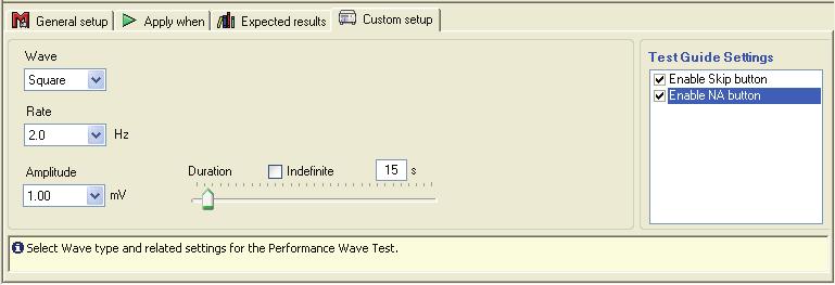 Ansur ProSim 6/8 Users Manual Performance Wave Test This is a visual test. The Simulator does not make a measurement. Figure 4-7 shows the custom setup window for the performance wave test.